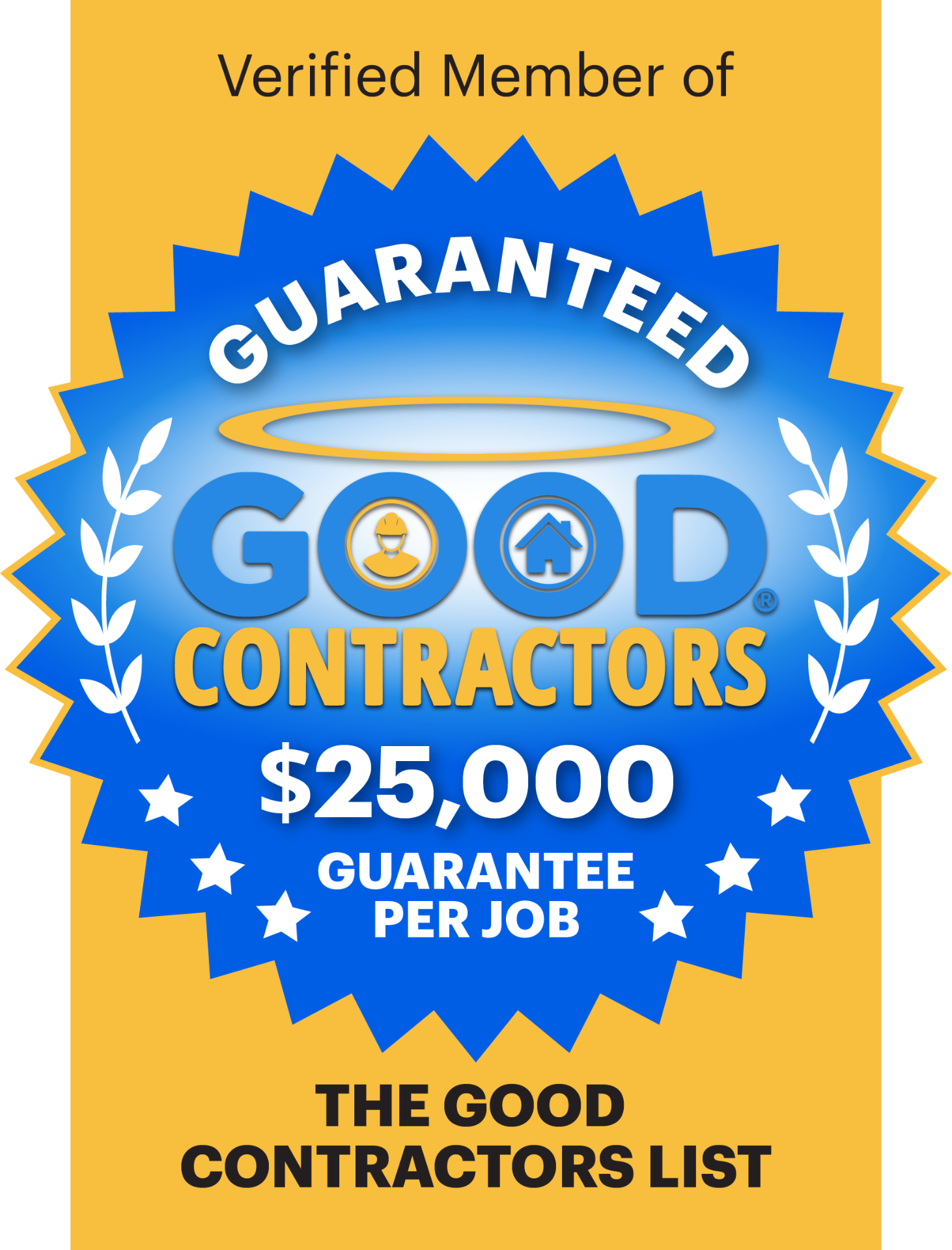 Verified member of The Good Contractors List — $25,000 guarantee per job.